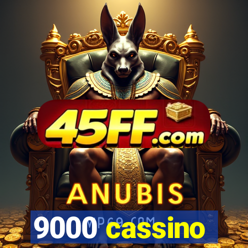 9000 cassino